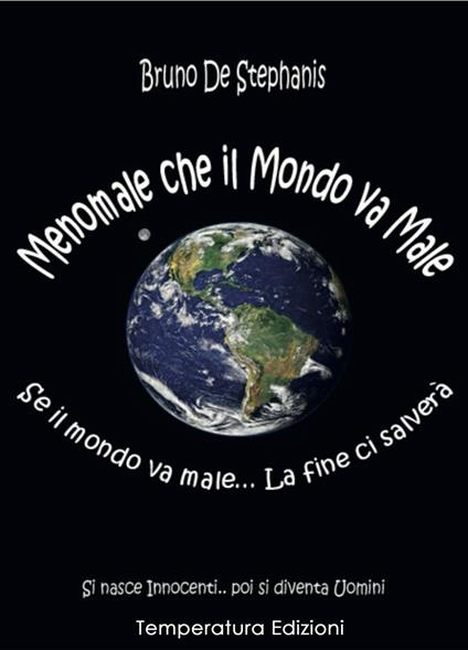 Menomale che il mondo va male - Bruno De Stephanis - copertina