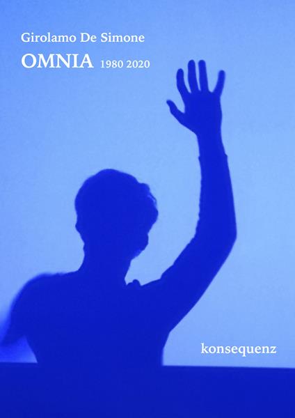 Omnia 1980-2020. Opere di Girolamo De Simone - Girolamo De Simone - copertina