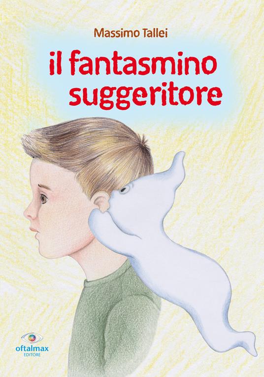 Il fantasmino suggeritore - Massimo Tallei - copertina