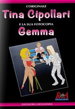L' originale Tina Cipollari e la sua fotocopia Gemma