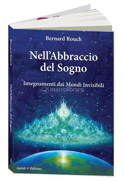 Nell’abbraccio del sogno. Insegnamenti dai mondi invisibili - Bernard Rouch - copertina