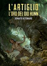 L' Artiglio. L'oro del dio Hunn