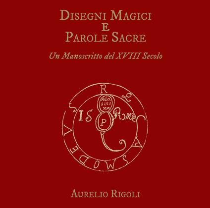 Disegni magici e parole sacre. Un manoscritto del XVIII secolo. Con CD-ROM - copertina