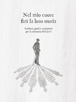 Nel mio cuore finì la loro storia. Scrittori, poeti e cantautori per la memoria dei Cervi