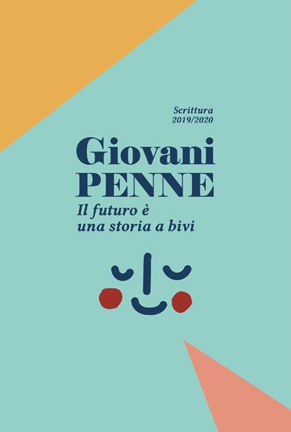 Giovani penne. Il futuro è una storia a bivi. Scrittura 2019/2020 - copertina