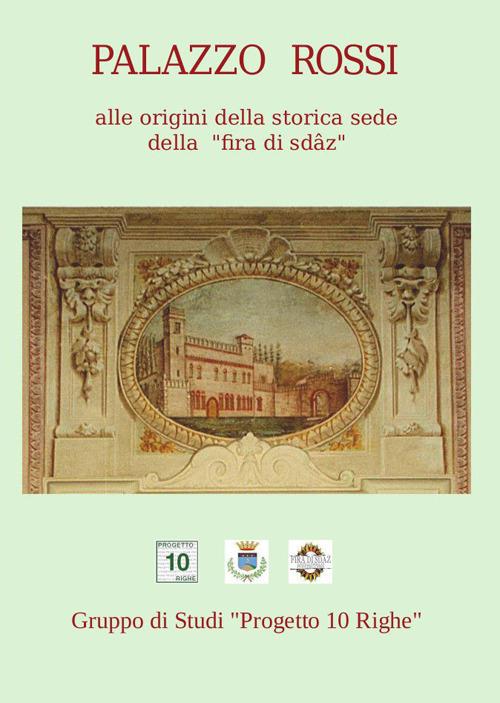 Palazzo Rossi. Alle origini della storica sede della «fira di sdâz» - copertina