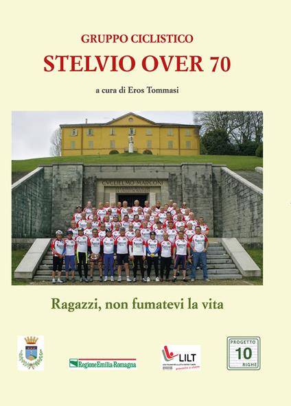 Gruppo ciclistico Stelvio 70. Ragazzi non fumatevi la vita - copertina