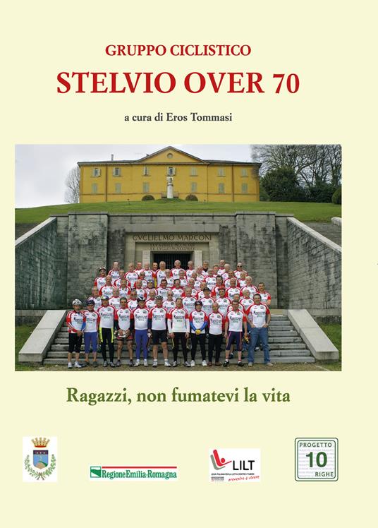 Gruppo ciclistico Stelvio 70. Ragazzi non fumatevi la vita - copertina
