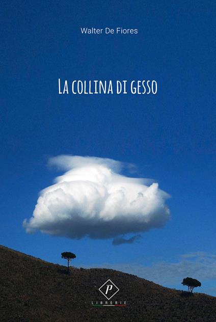 La collina di gesso - Walter De Fiores - copertina
