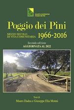 Poggio dei Pini 1966-2016. Mezzo secolo di vita comunitaria