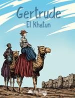 Gertrude. El Khatun. Ediz. italiana, francese e inglese