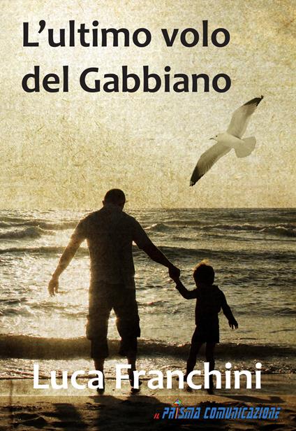 L'ultimo volo del Gabbiano - Luca Franchini - ebook