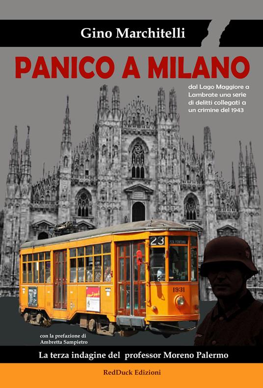Panico a Milano. La terza indagine del professor Moreno Palermo - Gino Marchitelli - copertina