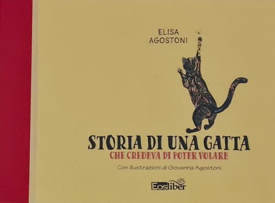 Storia di una gatta che credeva di poter volare. Con app in realtà aumentata - Elisa Agostoni - copertina