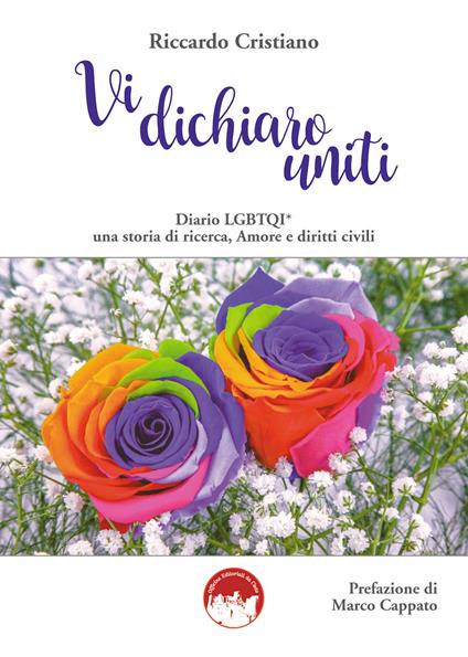 Vi dichiaro uniti. Diario LGBTQI* una storia di ricerca. Amore e diritti civili - Riccardo Cristiano - copertina