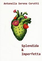 Splendida & imperfetta