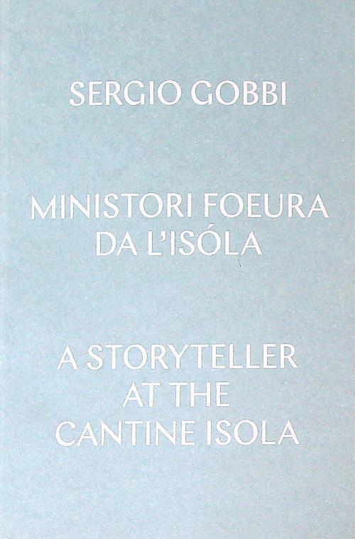 Ministori foeura da l'isola. A storyteller at the cantine isola. Ediz. italiana e inglese