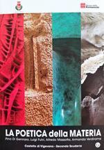 La poetica della materia. Quattro scultori contemporanei della Permanente a confronto. Ediz. illustrata