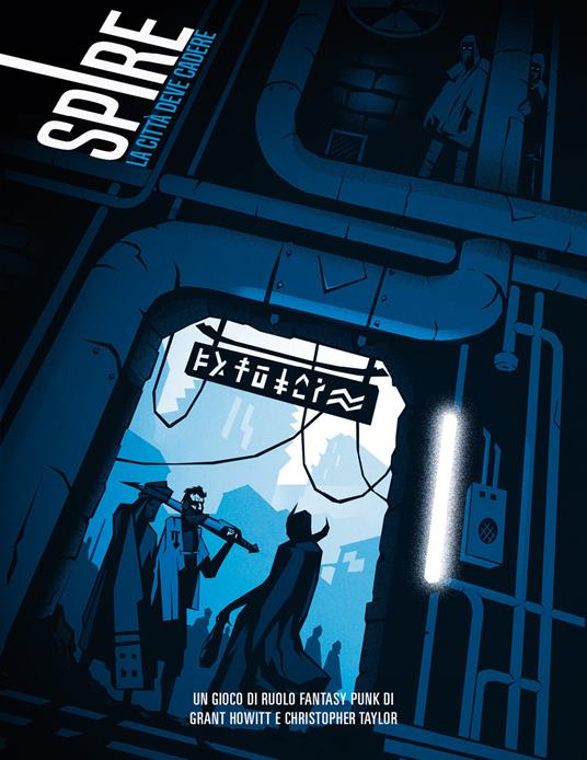 Spire. La città deve cadere. Gioco di ruolo fantasy punk - Grant Howitt,Christopher Taylor - copertina