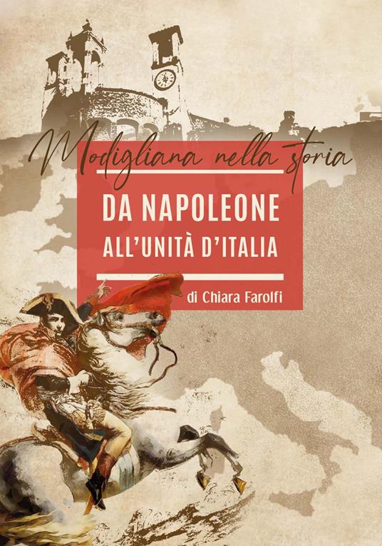Da Napoleone all'Unità d'Italia. Modigliana nella storia - Chiara Farolfi - copertina