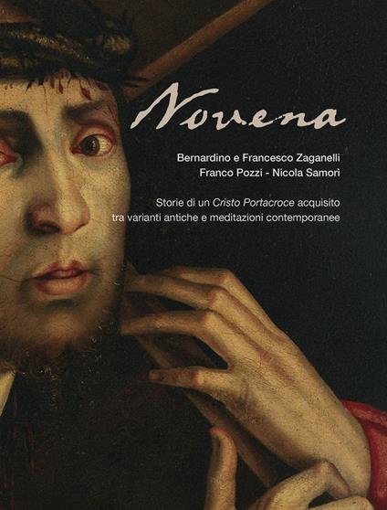 Novena. Storie di un Cristo Portacroce acquisito tra varianti antiche e meditazioni contemporanee. Ediz. illustrata - copertina