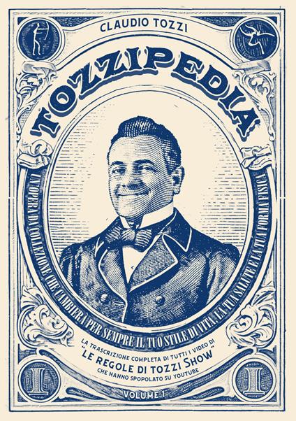 Tozzipedia. La trascrizione completa di tutti i video di «Le regole di Tozzi show» che hanno spopolato su Youtube. Vol. 1 - Claudio Tozzi - copertina