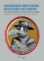 Nachdenken über Europa. Politik in Zeiten der Pandemie-Riflessioni sull’Europa. La politica al tempo della pandemia. Ediz. bilingue