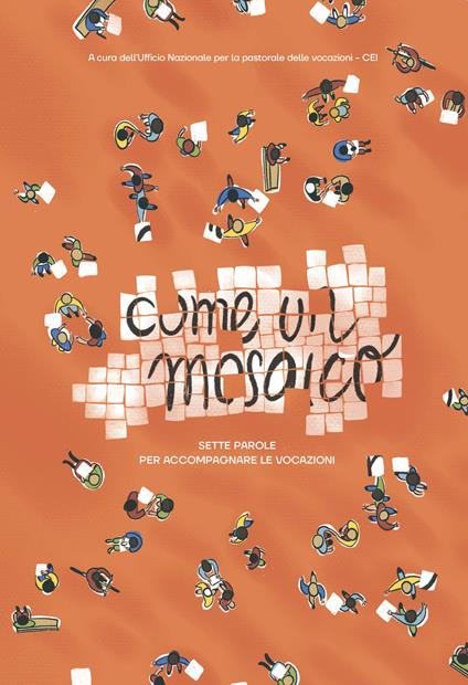 Come un mosaico. Sette parole per accompagnare la vocazione - copertina