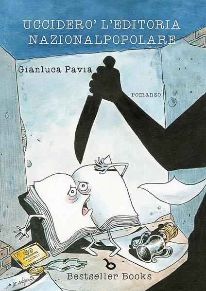 Ucciderò l'editoria nazional popolare - Gianluca Pavia - copertina