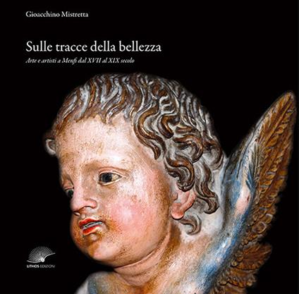 Sulle tracce della bellezza. Arte e artisti a Menfi dal XVII al XIX secolo. Ediz. illustrata - Gioacchino Mistretta - copertina