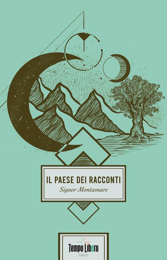 Il paese dei racconti - Signor Montamare - copertina