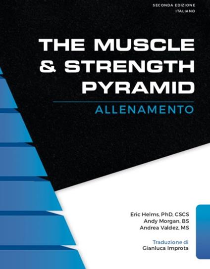 The muscle & strength pyramid: allenamento - Eric Russel Helms,Andy Morgan,Andrea Valdez - copertina