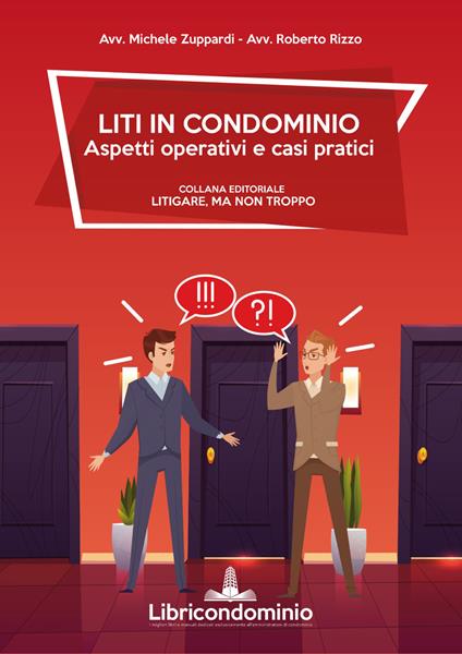 Liti in condominio. Aspetti operativi e casi pratici - Michele Zuppardi,Roberto Rizzo - copertina