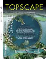 Topscape. Il progetto del paesaggio contemporaneo. Ediz. italiana e inglese (2020). Vol. 43