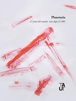 Planetaria. 27 poeti del mondo nati dopo il 1985. Ediz. multilingue