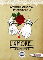 L' amore... a quei tempi