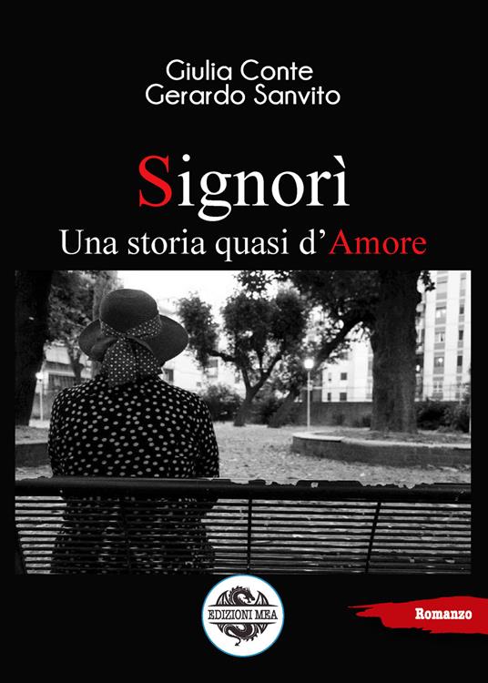 Signorì. Una storia quasi d'amore - Giulia Conte,Gerardo Sanvito - copertina