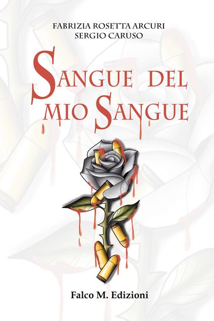 Sangue del mio sangue - Fabrizia Rosetta Arcuri,Sergio Caruso - copertina