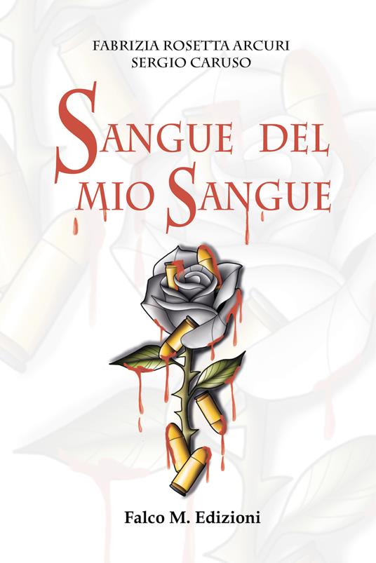 Sangue del mio sangue - Fabrizia Rosetta Arcuri,Sergio Caruso - copertina