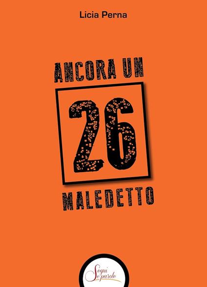Ancora un 26 maledetto - Licia Perna - copertina