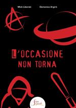 L' occasione non torna