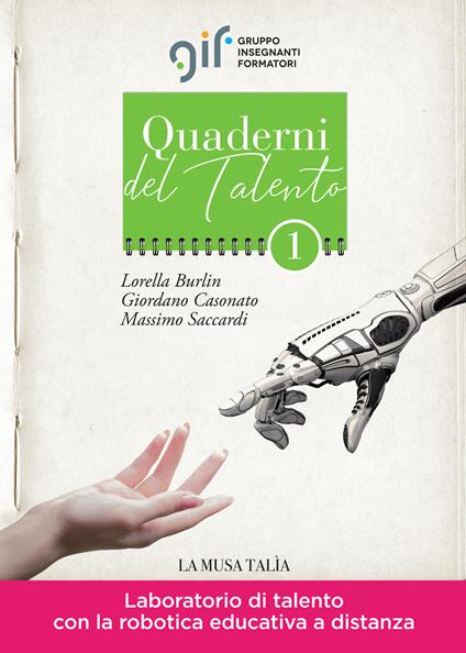 Laboratorio di talento con la robotica educativa a distanza - Lorella Burlin,Giordano Casonato,Massimo Saccardi - copertina