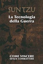 La tecnologia della guerra. Come vincere senza combattere. Ediz. speciale. Con cartoline illustrate