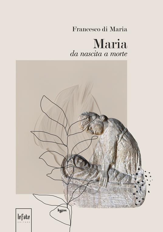 Maria da nascita a morte - Francesco Di Maria - copertina