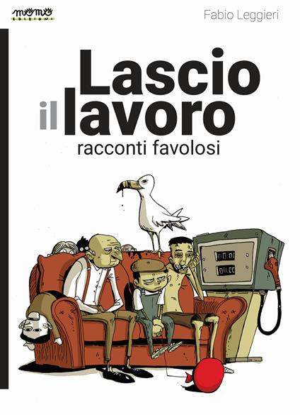 Lascio il lavoro. Racconti favolosi - Fabio Leggieri - copertina