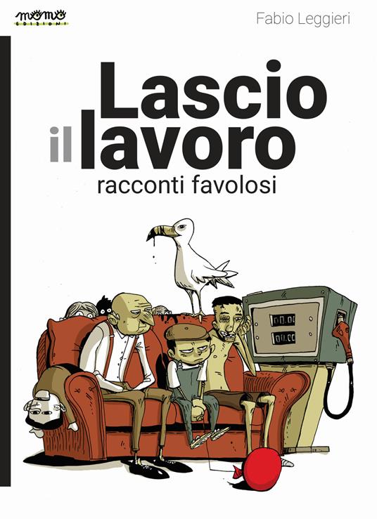 Lascio il lavoro. Racconti favolosi - Fabio Leggieri - copertina
