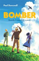 Bomber. Quando il cielo cade a pezzi