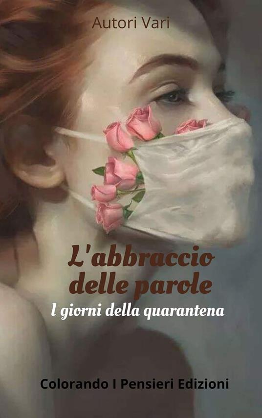 L' abbraccio delle parole. I giorni della quarantena - copertina