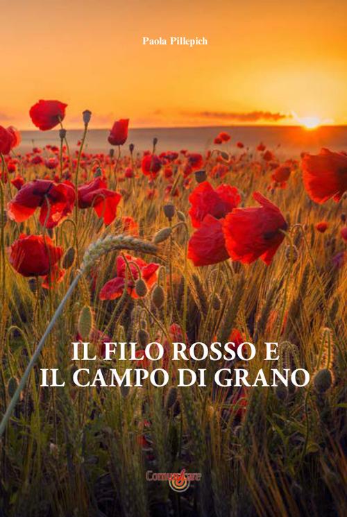Il filo rosso e il campo di grano - Paola Pillepich - copertina