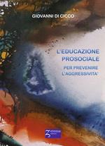 L' educazione prosociale. Prevenire l'aggressività